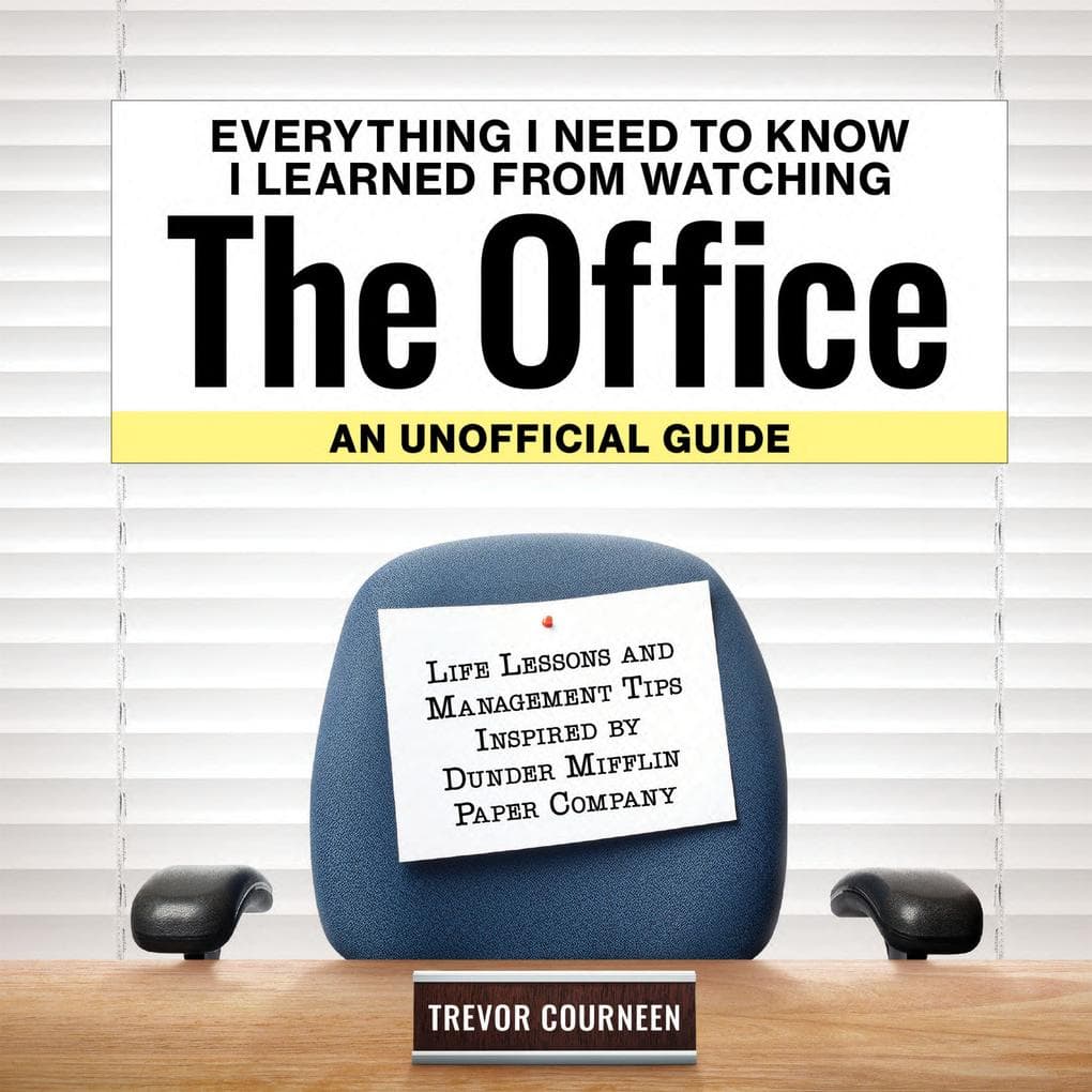 Everything I Need to Know I Learned from Watching The Office