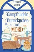 Dampfnudeln, Butterkuchen und Mord