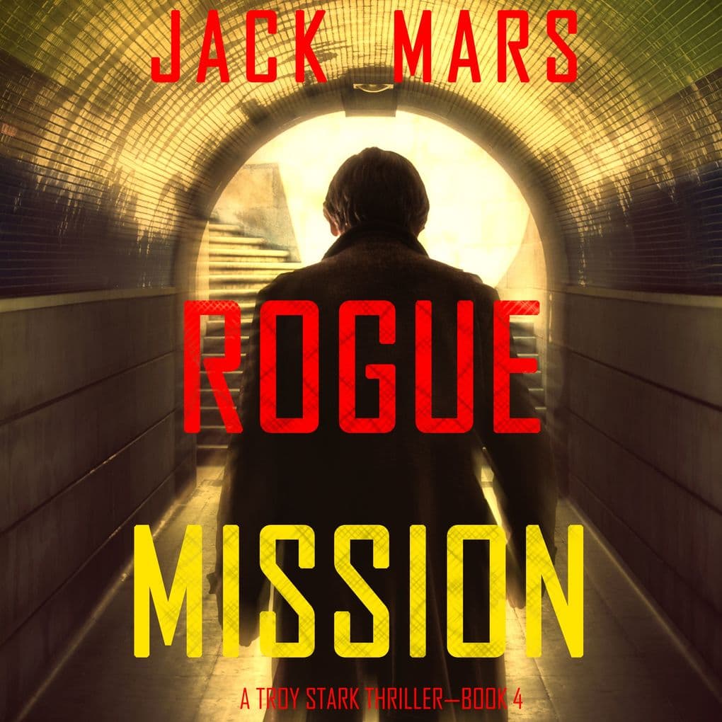 Rogue Mission (A Troy Stark ThrillerBook #4)