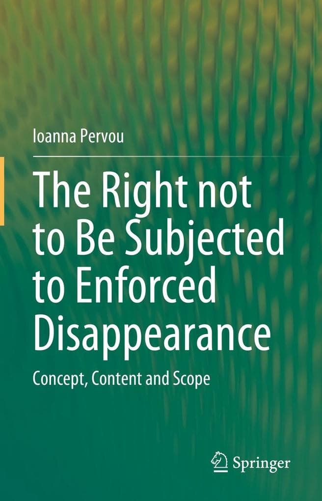 The Right not to Be Subjected to Enforced Disappearance