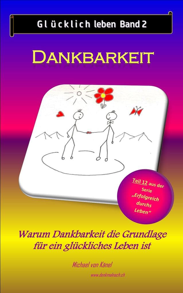 Glücklich leben - Band 2: Dankbarkeit