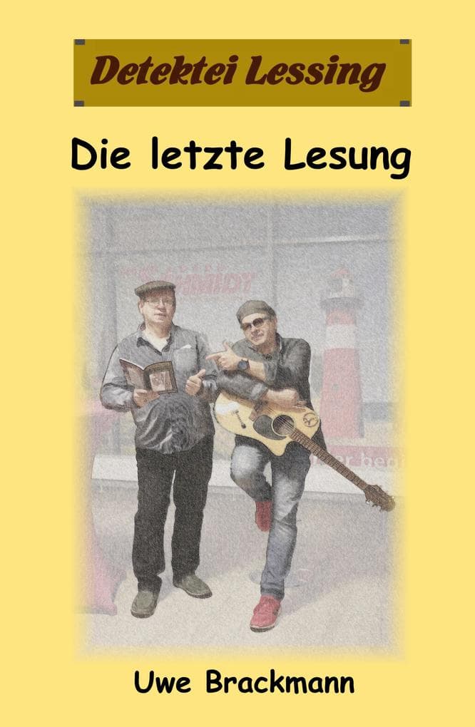 Die letzte Lesung: Detektei Lessing Kriminalserie, Band 46