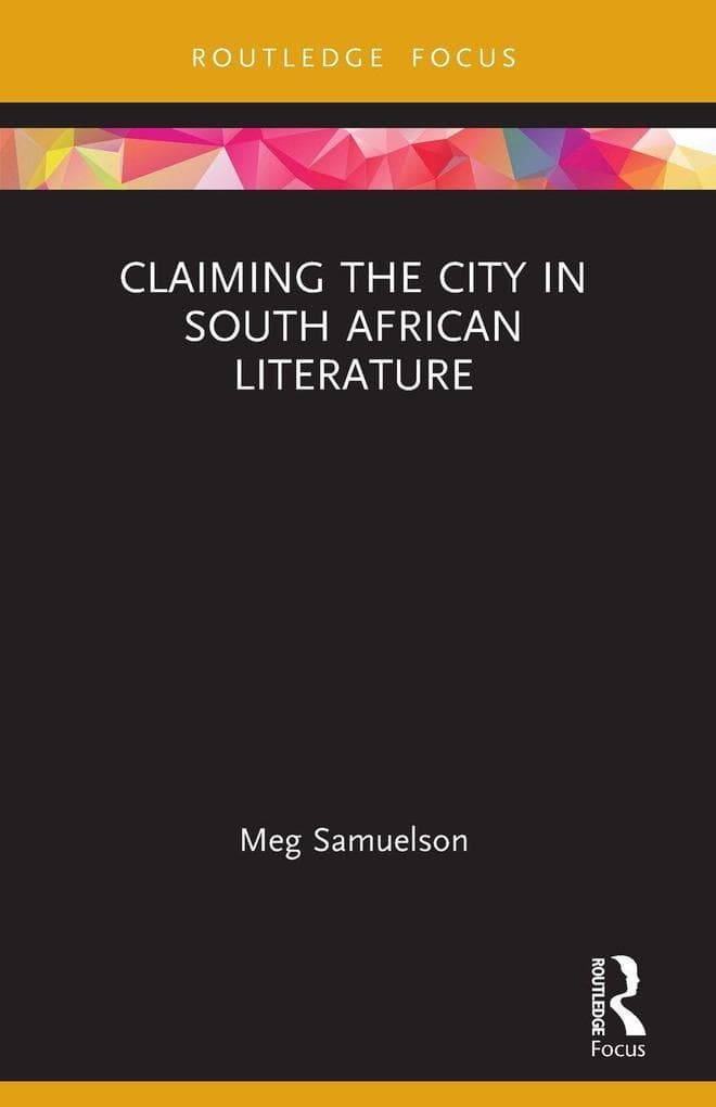 Claiming the City in South African Literature