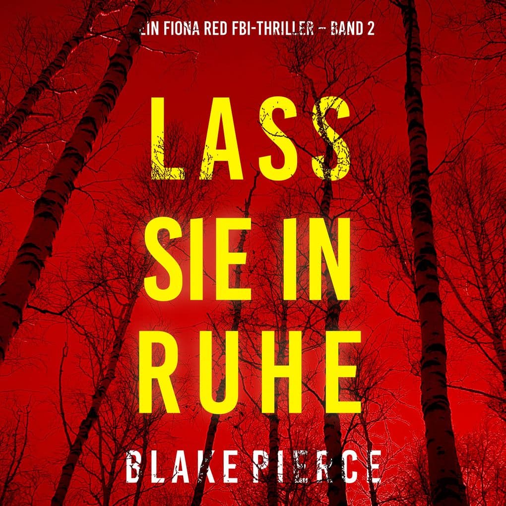 Lass sie in Ruhe (Ein Fiona Red FBI-Thriller Band 2)