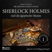 Sherlock Holmes und die ägyptische Mumie (Die neuen Abenteuer, Folge 1)