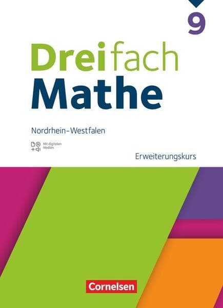 Dreifach Mathe 9. Schuljahr Erweiterungskurs. Nordrhein-Westfalen - Schulbuch mit digitalen Hilfen, Erklärfilmen und Wortvertonungen