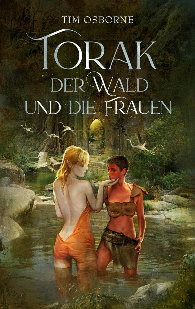Torak, der Wald und die Frauen