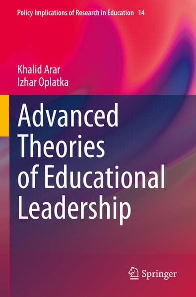 Advanced Theories of Educational Leadership