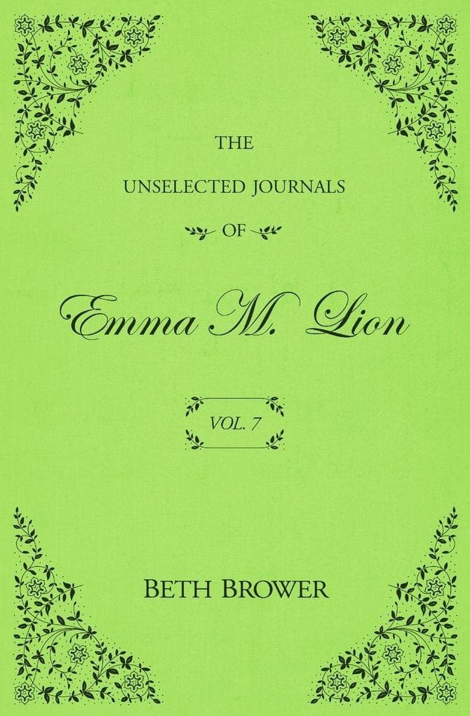 The Unselected Journals of Emma M. Lion