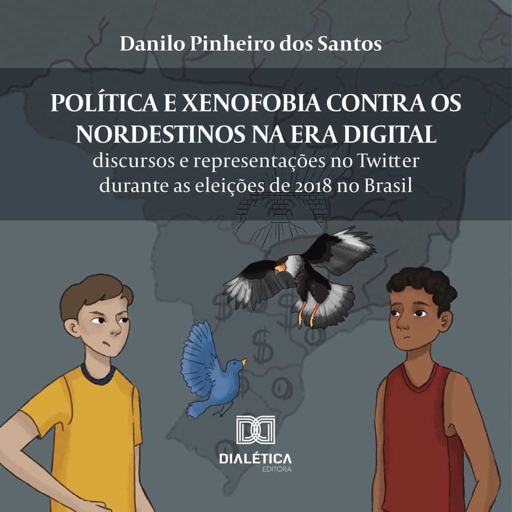 Política e xenofobia contra os nordestinos na Era Digital