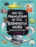 Ganz viele Meerestiere mit total behämmerten Namen und wie sie (ganz sicher) dazu kamen