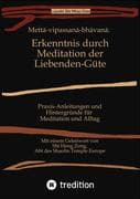 Metta-vipassana-bhavana: Erkenntnis durch Meditation der Liebenden-Güte