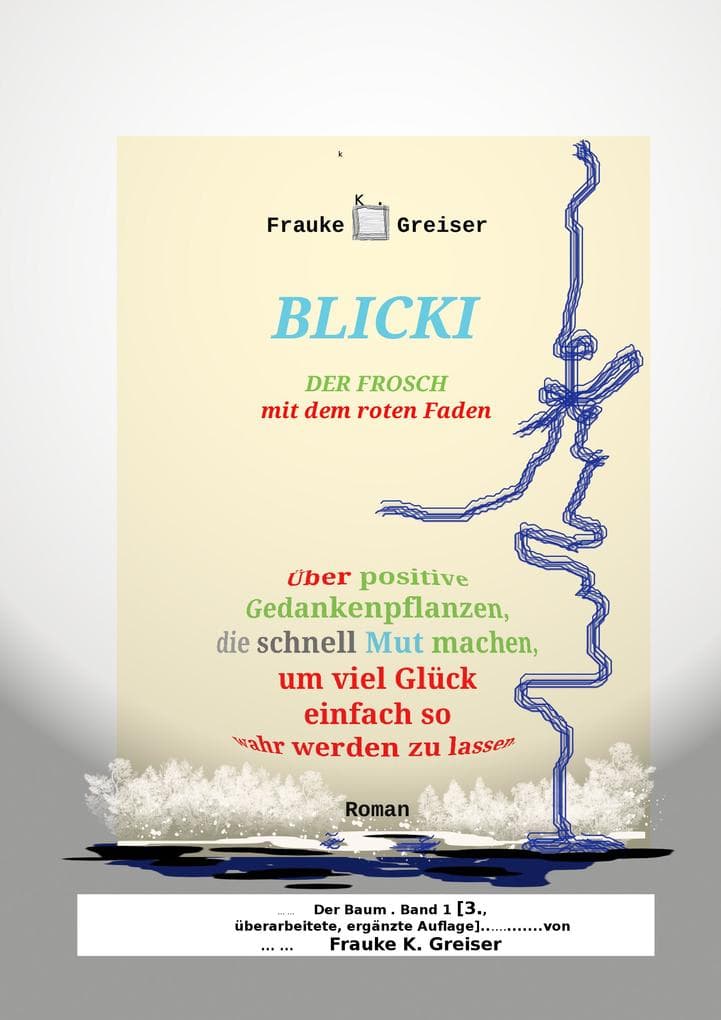 Blicki, der Frosch mit dem roten Faden [3., überarbeitete, ergänzte Auflage]