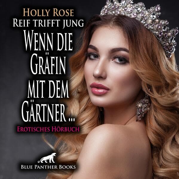 Reif trifft jung - Wenn die Gräfin mit dem Gärtner ... | Erotik Audio Story | Erotisches Hörbuch Aud