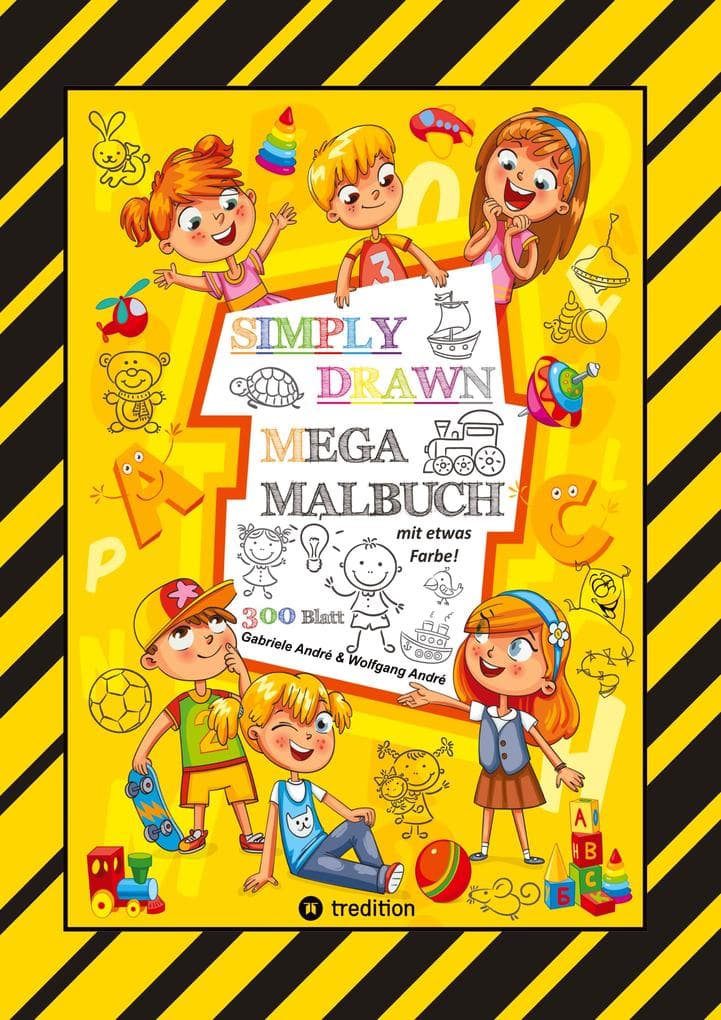 MEGA MALBUCH - 300 SEITEN MIT TOLLEN MOTIVEN - SUPER EINFACH ZEICHNEN LERNEN UND ÜBEN - MIT EINIGEN FARBVORLAGEN