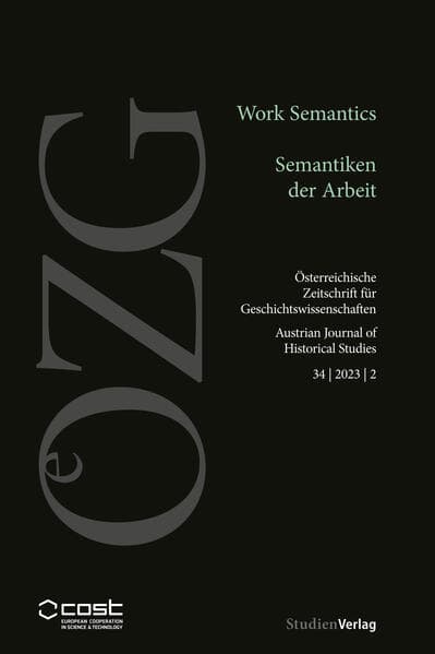 Österreichische Zeitschrift für Geschichtswissenschaften 34/2/2023: Work Semantics / Semantiken der Arbeit