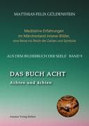 DAS BUCH ACHT; Zaubersprüche und weise Frauen; Wicca - das Können der Hexen; Das Grimm-Märchen vom A