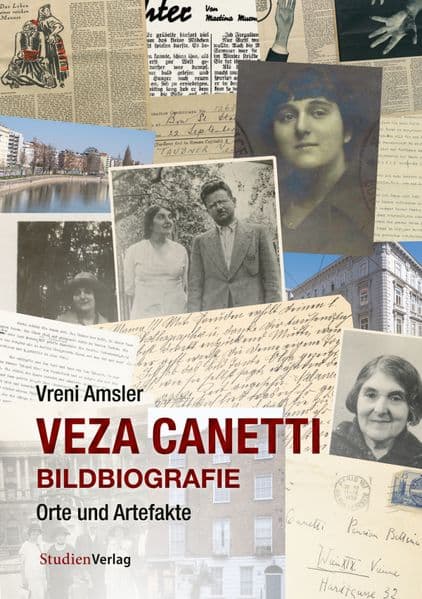Veza Canetti - Bildbiografie: Orte und Artefakte