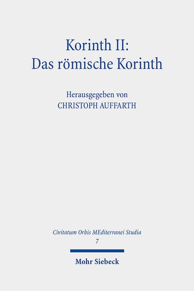 Korinth II: Das römische Korinth