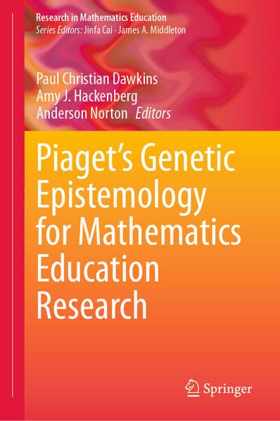 Piaget's Genetic Epistemology for Mathematics Education Research