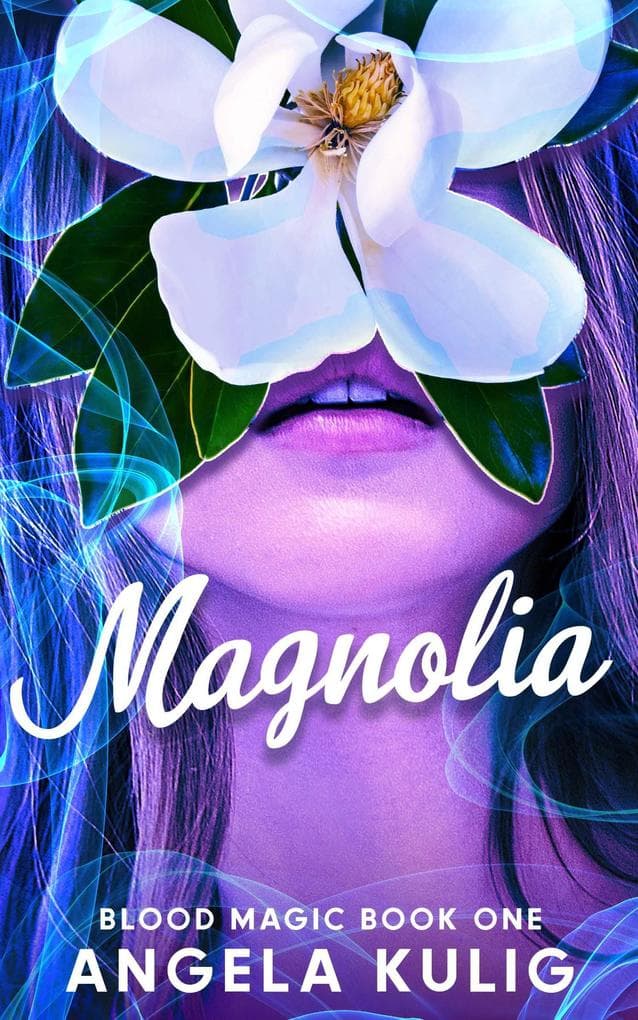 Magnolia (Blood Magic, #1)