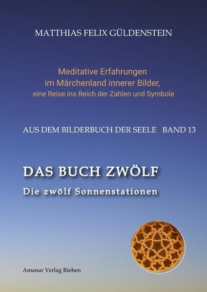 DAS BUCH ZWÖLF; Die astrologischen Felder; Die zwölf Tierkreiszeichen; Die Zuordnungen von Tarotkarten zu Planeten und Tierkreiszeichen; Der Jahreslauf;