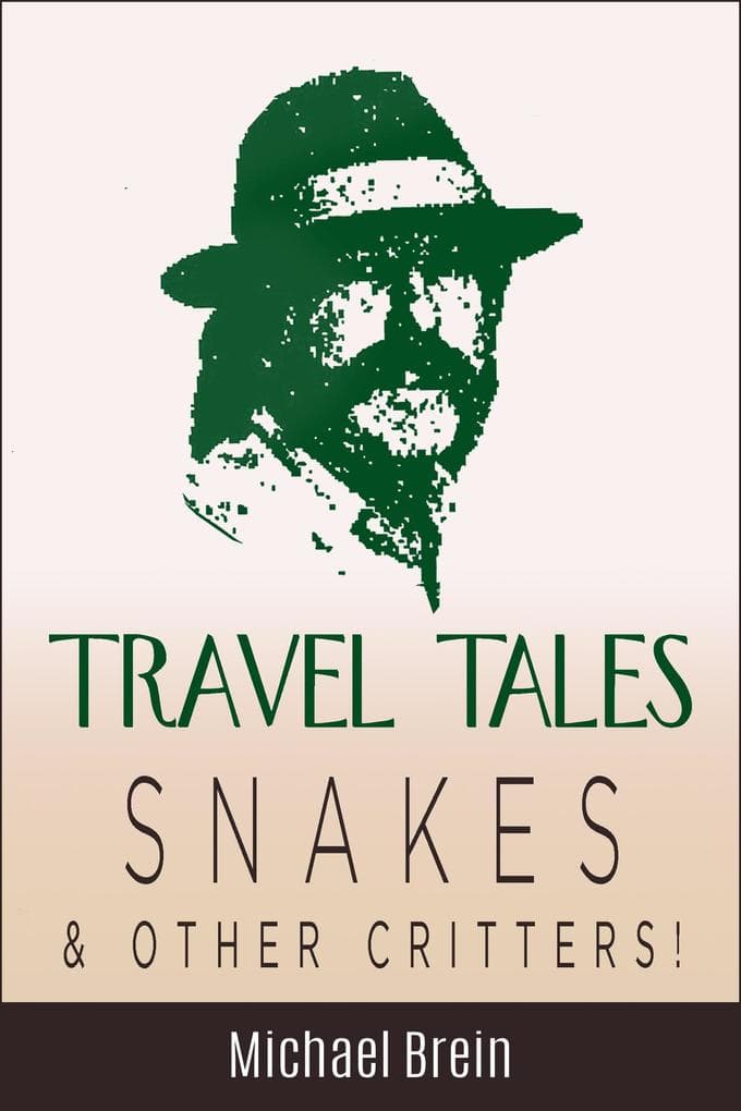 Travel Tales: Snakes & Other Critters (True Travel Tales)