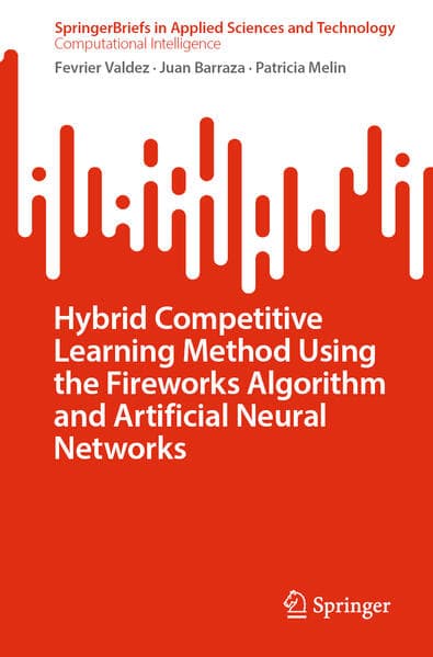 Hybrid Competitive Learning Method Using the Fireworks Algorithm and Artificial Neural Networks