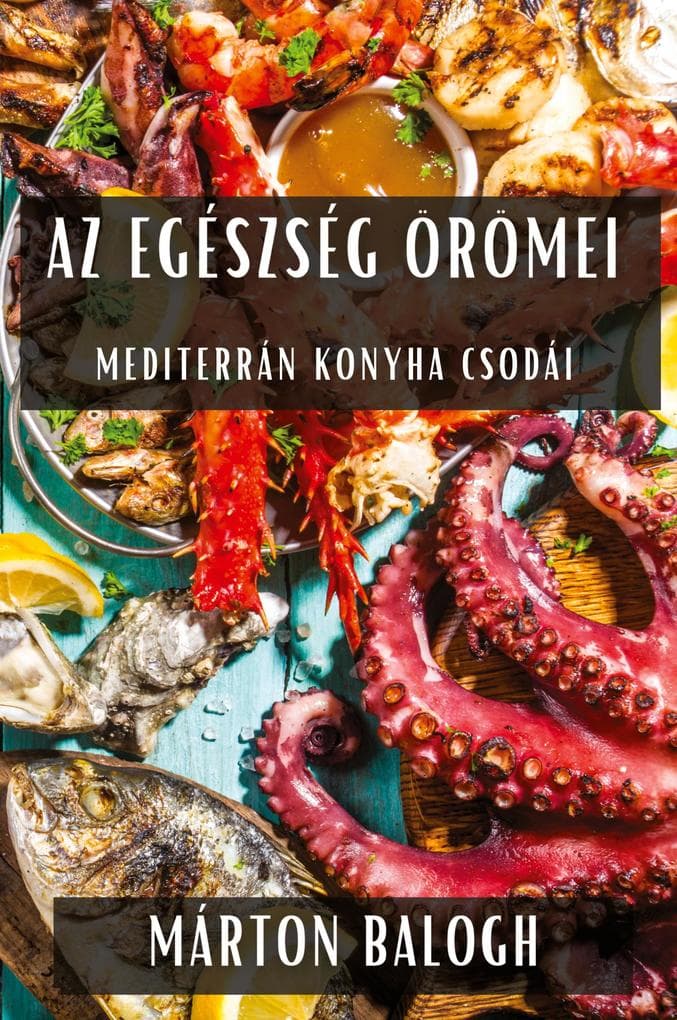 Az Egészség Örömei