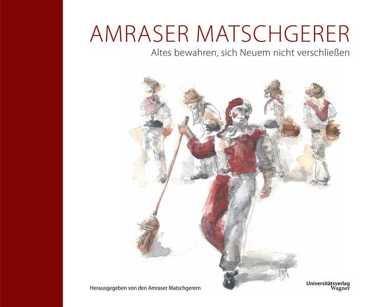Amraser Matschgerer: Altes bewahren, sich Neuem nicht verschließen