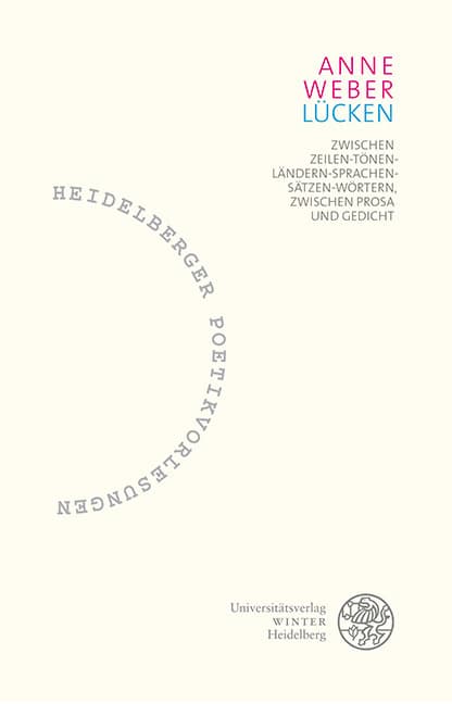 Lücken: Zwischen Zeilen, Tönen, Ländern, Sprachen, Sätzen, Wörtern, zwischen Prosa und Gedicht