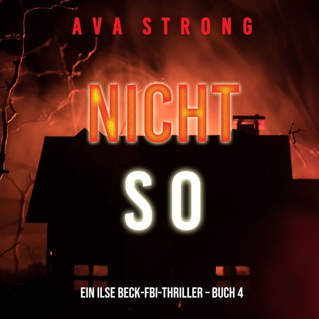 Nicht so (Ein Ilse Beck-FBI-Thriller Buch 4)