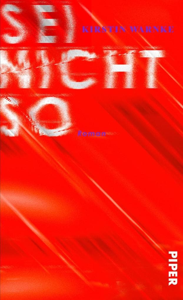 Sei nicht so: Roman | »Poetisch, klug, traurig und witzig zugleich.« WDR5 - Scala