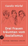 Drei Frauen träumten vom Sozialismus