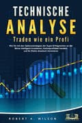 TECHNISCHE ANALYSE - Traden wie ein Profi: Wie Sie mit den Optionsstrategien der Super-Erfolgreichen