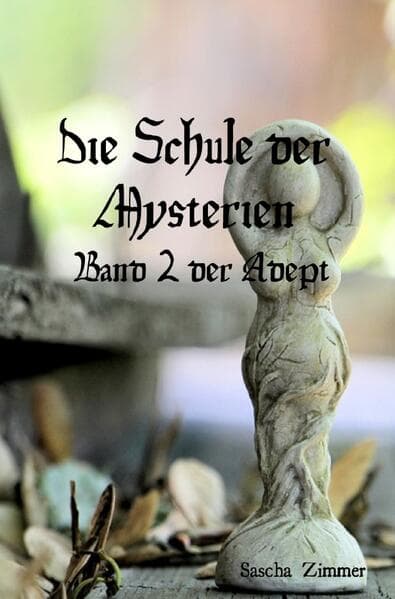 Die Schule der Mysterien Band 2