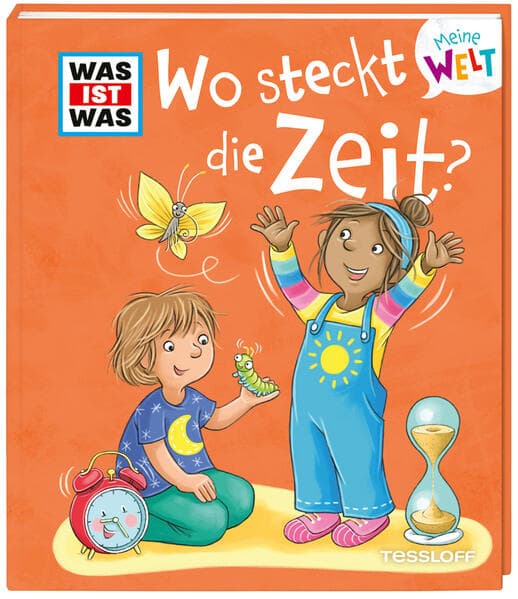 WAS IST WAS Meine Welt Band 14 Wo steckt die Zeit?