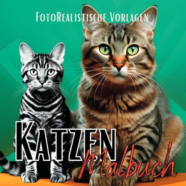 Malbuch Katze "Fotorealistisch".: Katzen Malbuch mit wunderschönen Vorlagen auf weißen & schwarzen Hintergründen. Katzenmalbuch. Schwarzes Malbuch.. DE