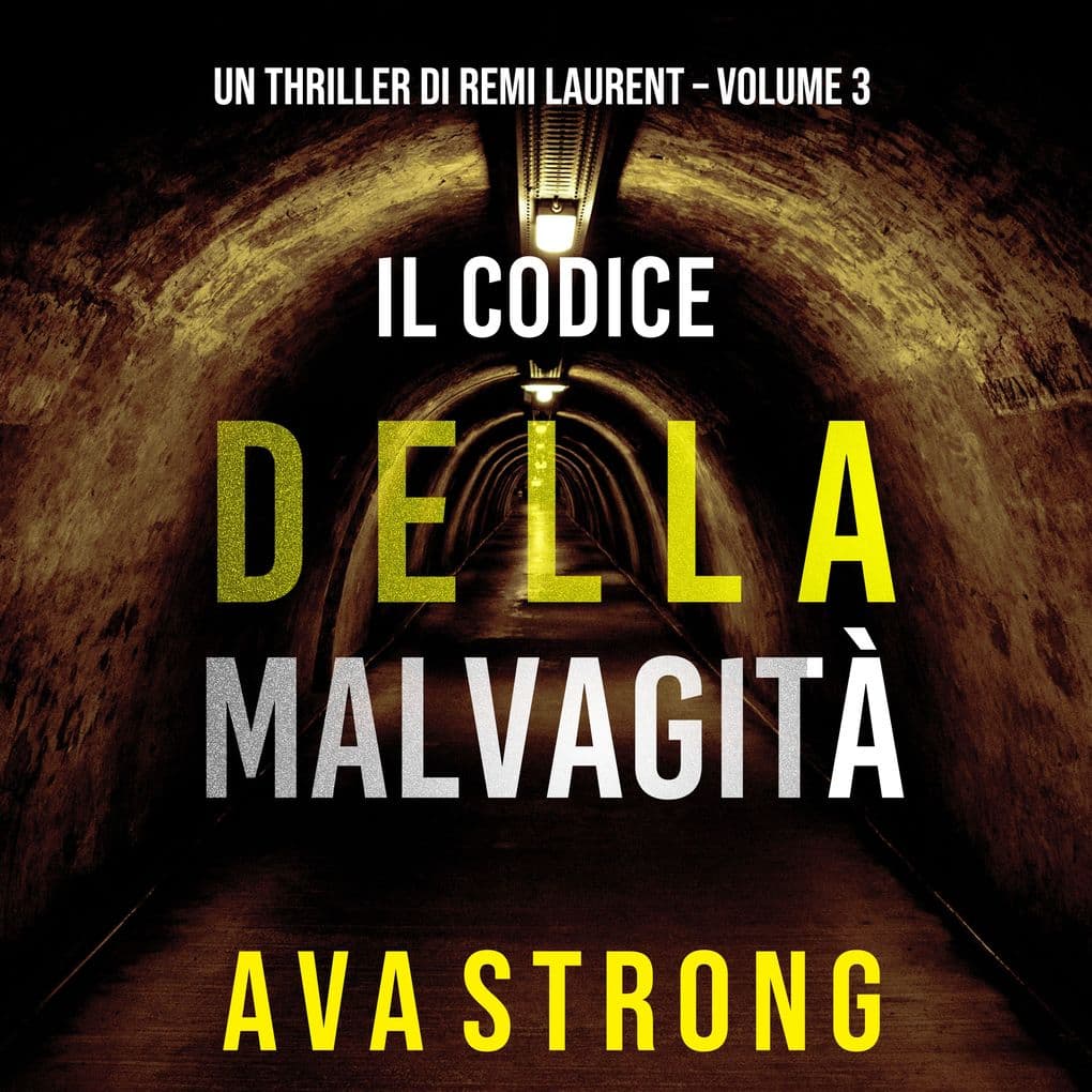 Il Codice della Malvagità (Un Thriller di Remi Laurent Volume 3)