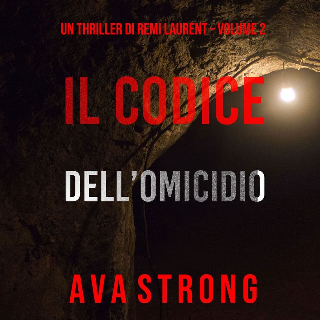 Il Codice dell'Omicidio (Un Thriller di Remi Laurent Volume 2)