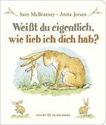 Weißt du eigentlich, wie lieb ich dich hab?