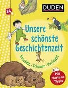 Duden 24+: Unsere schönste Geschichtenzeit. Kuschel, Schauen, Vorlesen!