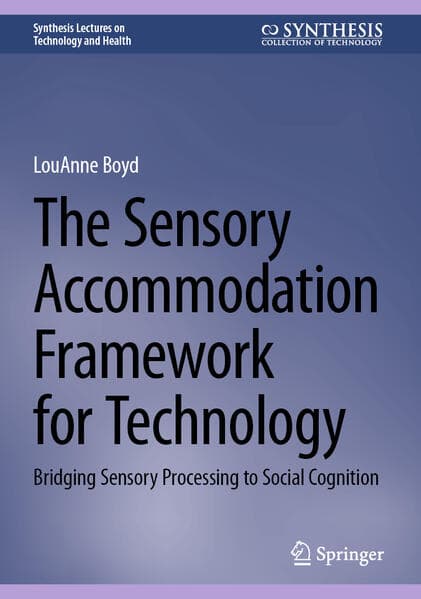 The Sensory Accommodation Framework for Technology