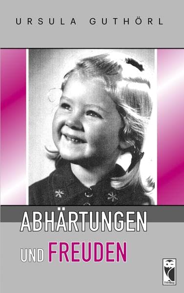 Abhärtungen und Freuden