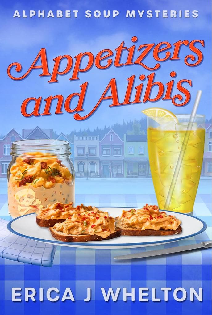 Appetizers and Alibis (Alphabet Soup Mysteries, #1)