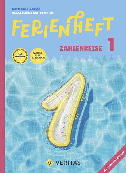 Mathematik Ferienhefte - Ferienheft Zahlenreise 1. Klasse Volksschule - Lehrplan 2023 - Mit eingelegten Lösungen