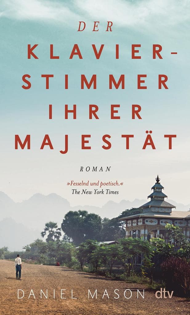 Der Klavierstimmer Ihrer Majestät: Roman | 'Eine faszinierende Reise aus dem viktorianischen London, über die orientalische Welt Nordafrikas bis hin in die exotischen Gefilde Birmas.' SWR2