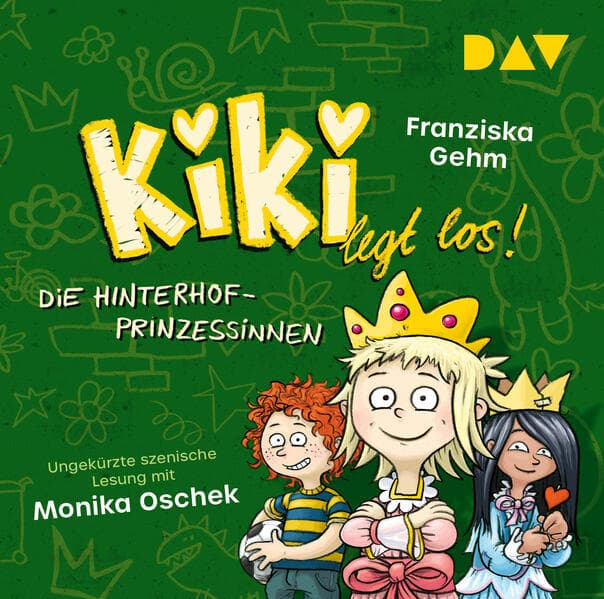 Kiki legt los! - Teil 2: Die Hinterhof-Prinzessinnen,1 Audio-CD