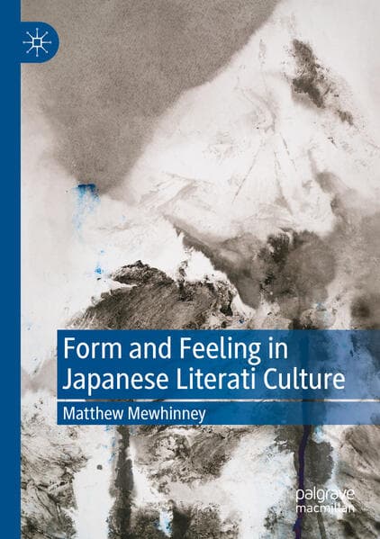 Form and Feeling in Japanese Literati Culture