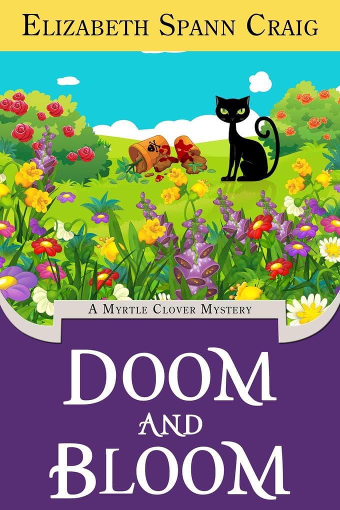 Doom and Bloom (A Myrtle Clover Cozy Mystery, #23)